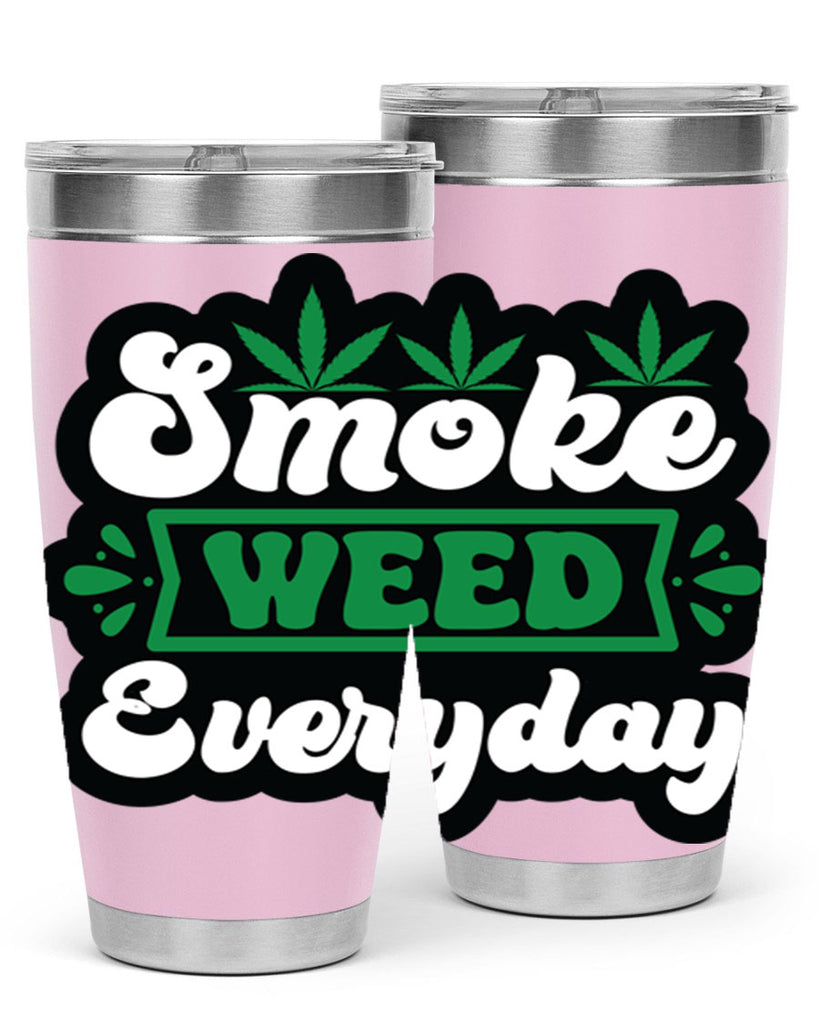 Smoke weed everyday 248#- marijuana- Tumbler