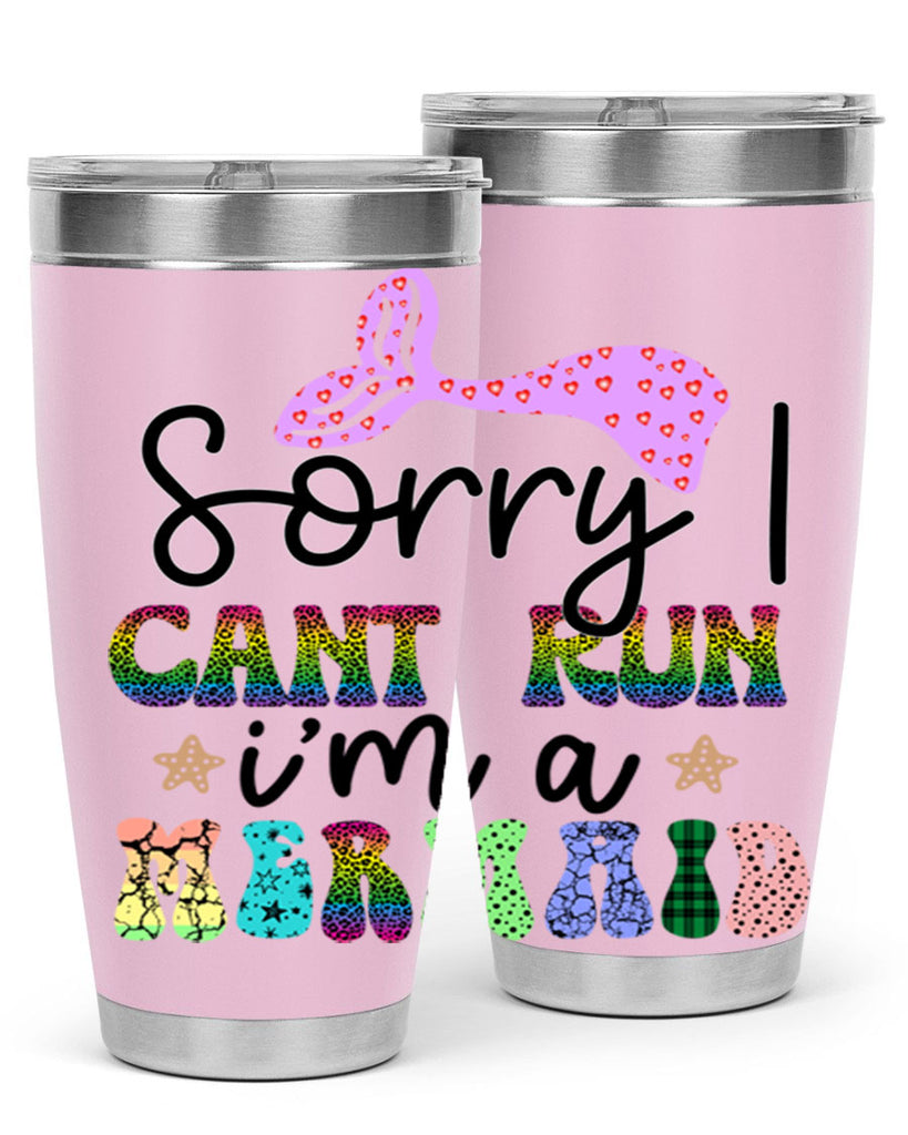 Sorry I Cant Run Im 609#- mermaid- Tumbler