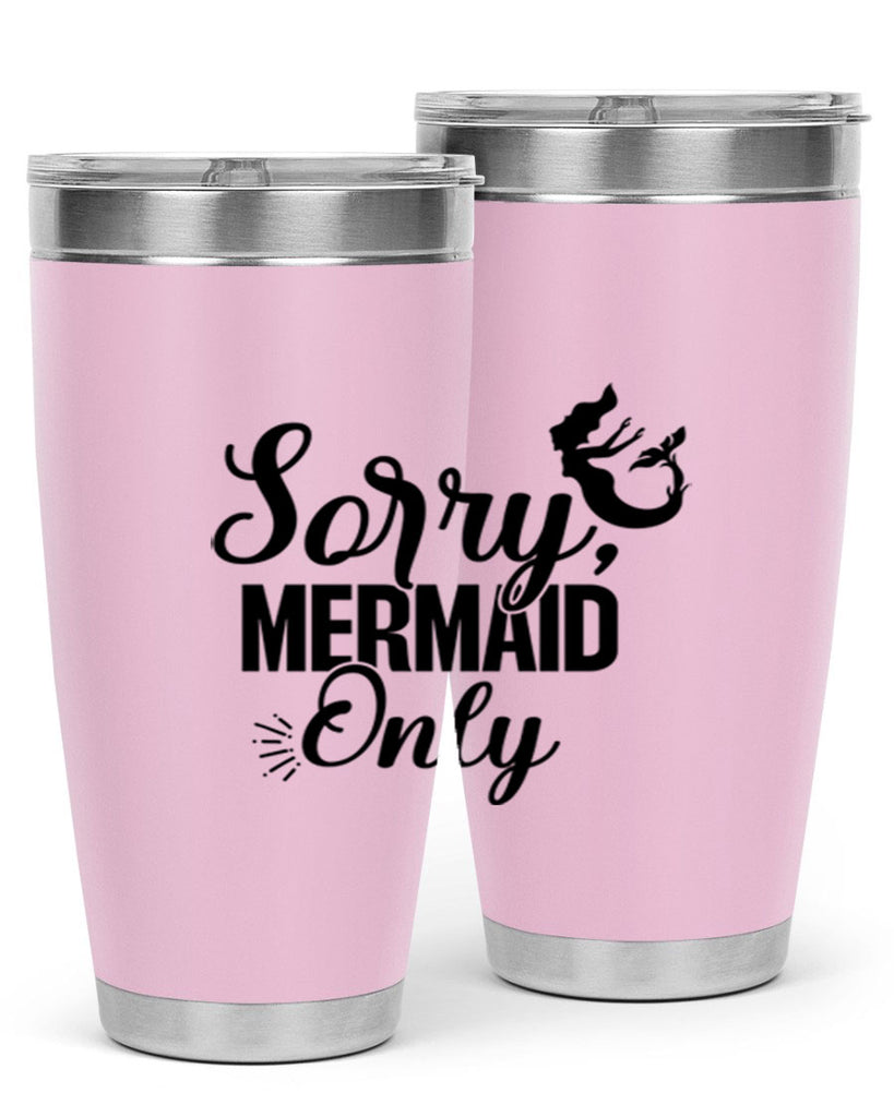 Sorry Mermaid Only 607#- mermaid- Tumbler