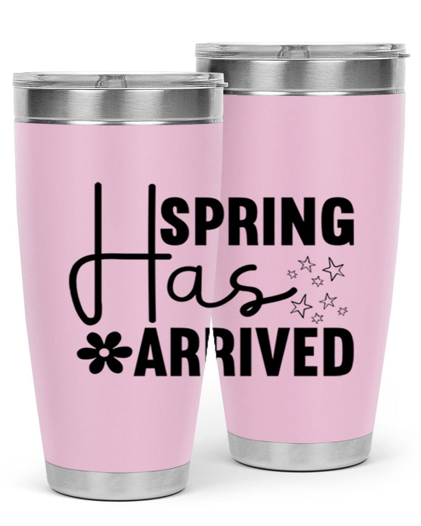 Spring Has Arrived 426#- spring- Tumbler