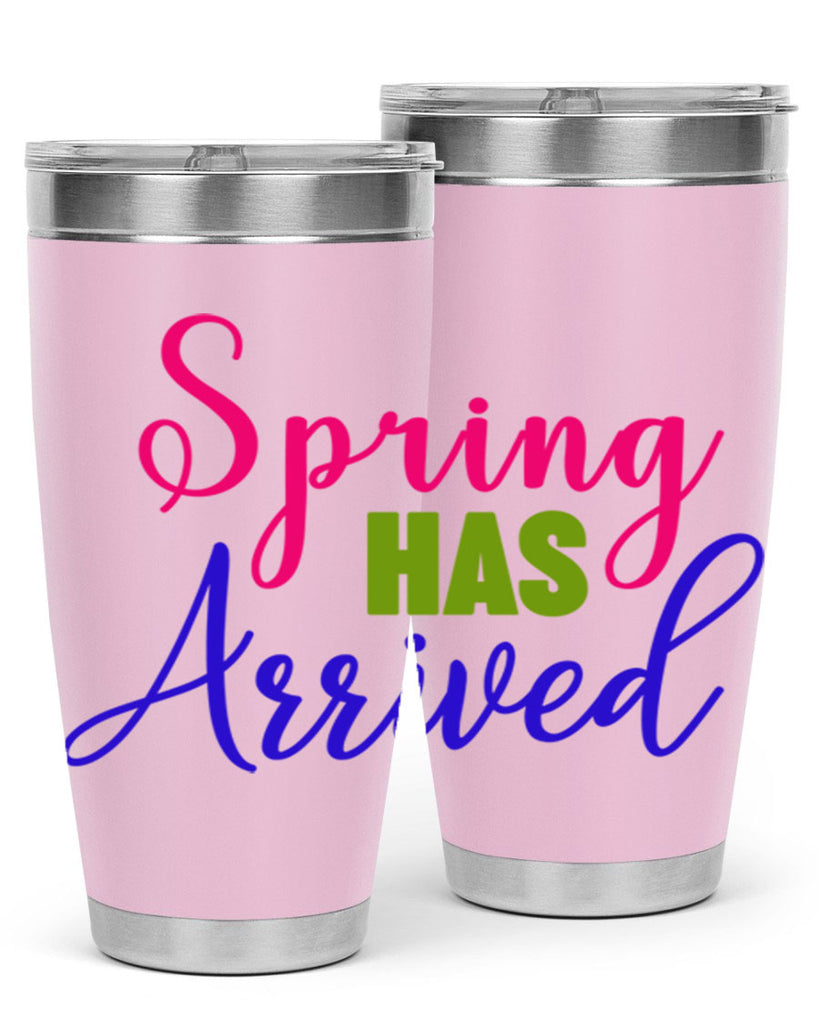 Spring Has Arrived 429#- spring- Tumbler