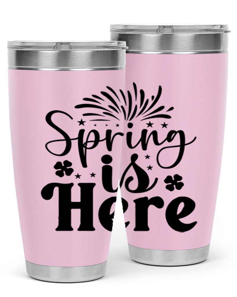 Spring Is Here 451#- spring- Tumbler
