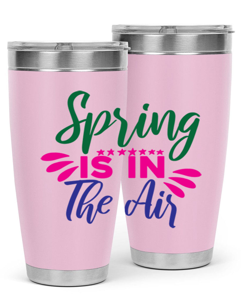 Spring Is In The Air 462#- spring- Tumbler