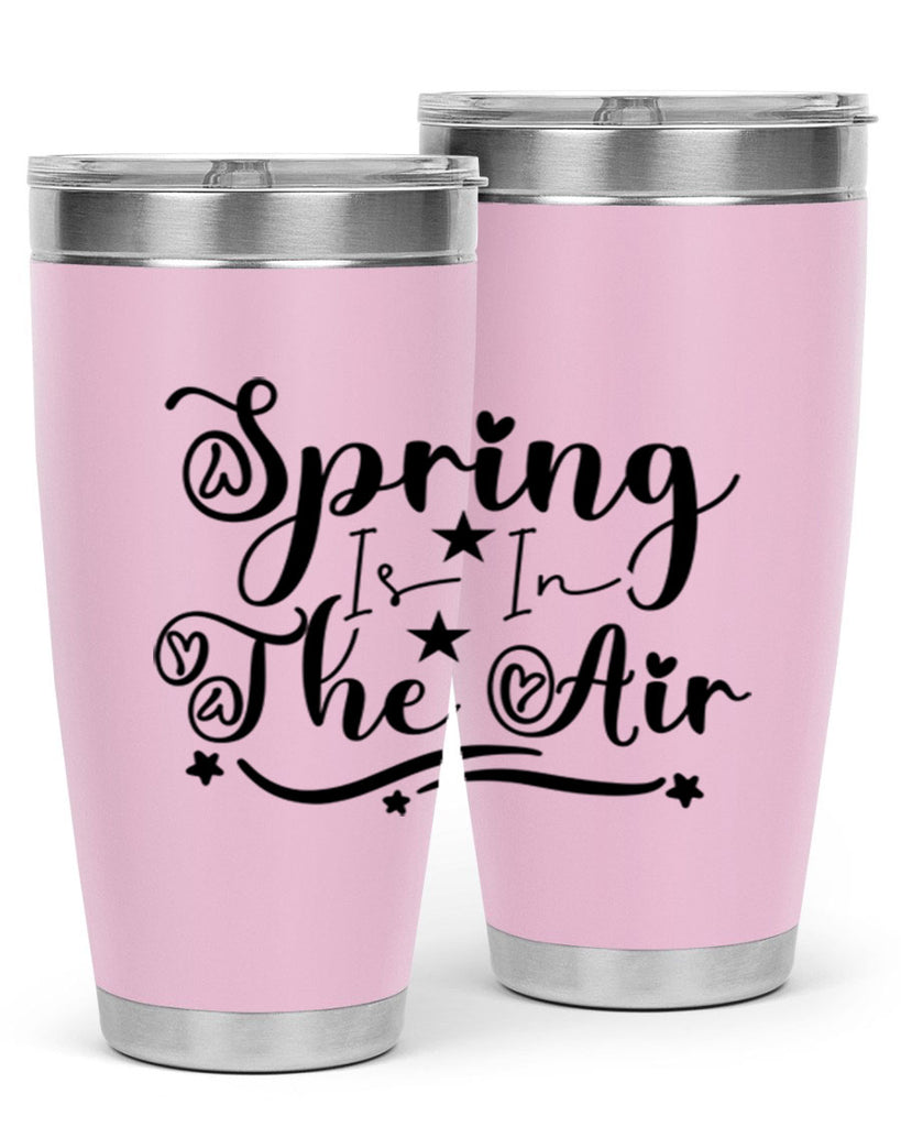 Spring Is In The Air 465#- spring- Tumbler