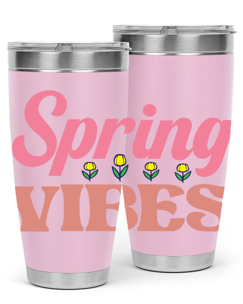 Spring Vibes  520#- spring- Tumbler