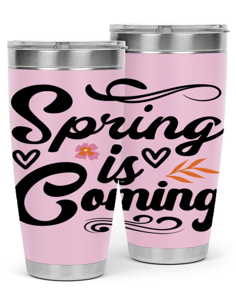 Spring is Coming  496#- spring- Tumbler