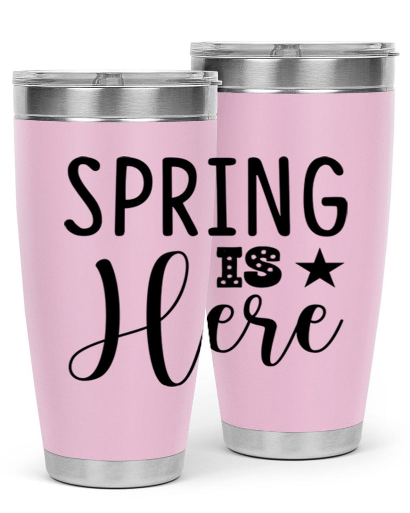 Spring is Here 450#- spring- Tumbler