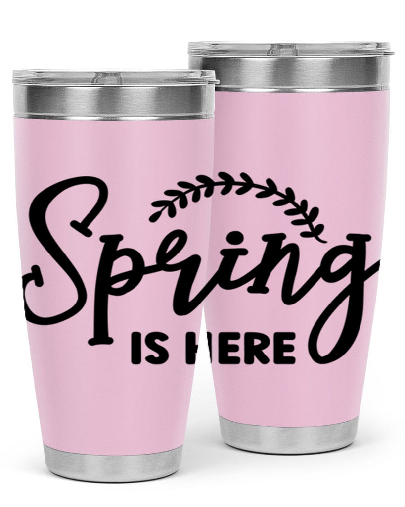 Spring is Here456#- spring- Tumbler