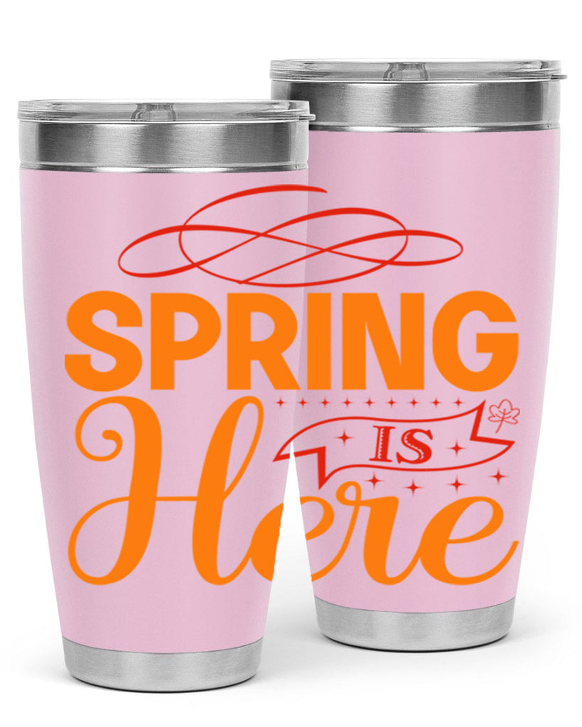 Spring is here 454#- spring- Tumbler