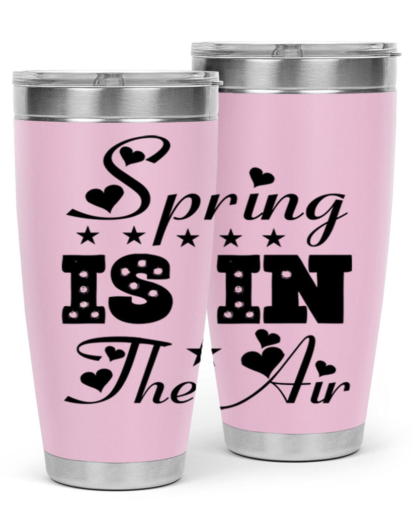 Spring is in the Air 463#- spring- Tumbler