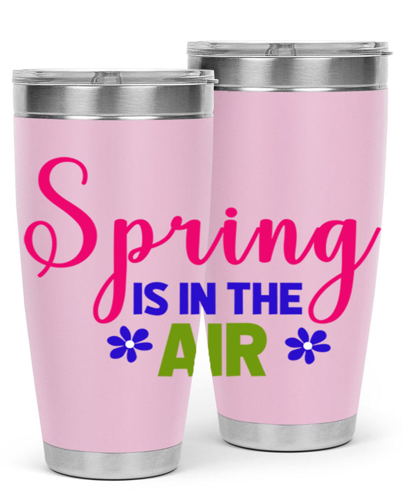 Spring is in the Air 468#- spring- Tumbler