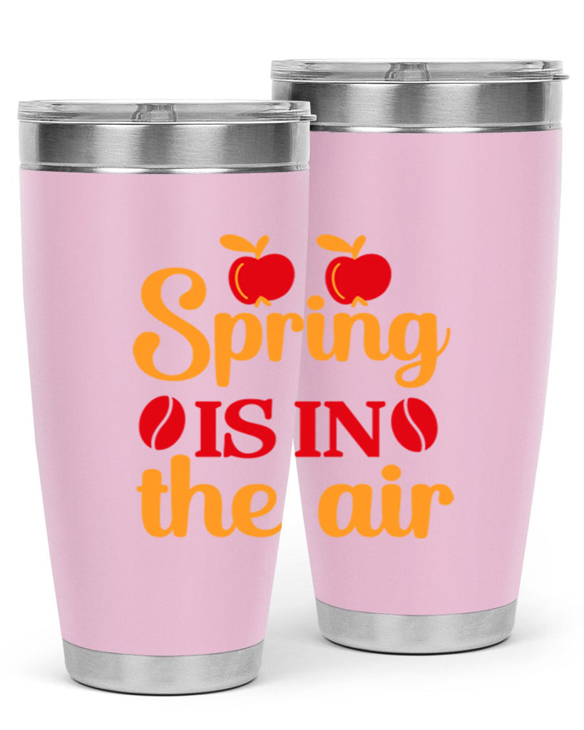 Spring is in the air 460#- spring- Tumbler