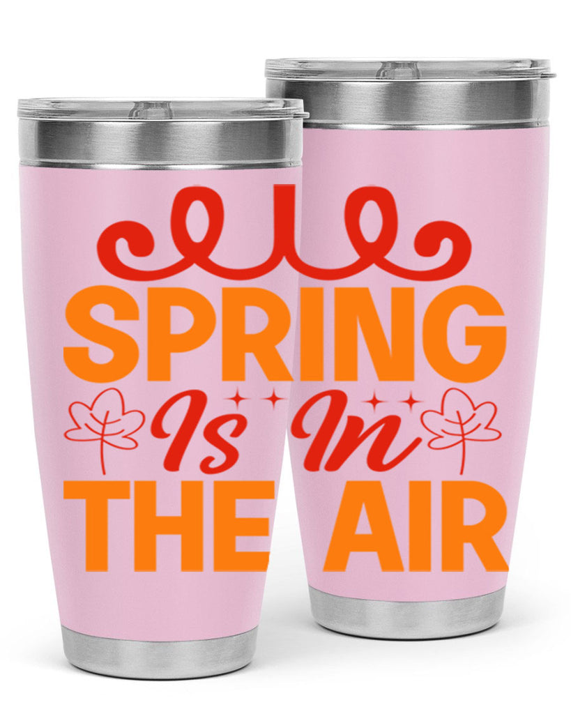 Spring is in the air 467#- spring- Tumbler