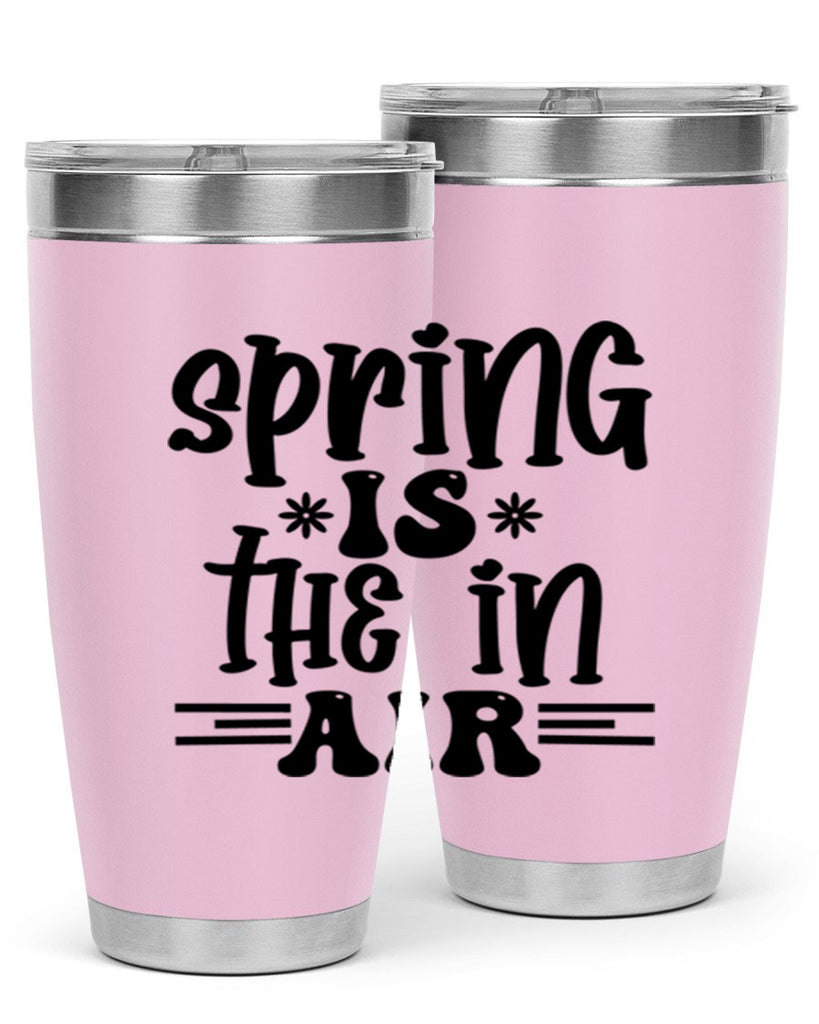 Spring is the in air 508#- spring- Tumbler