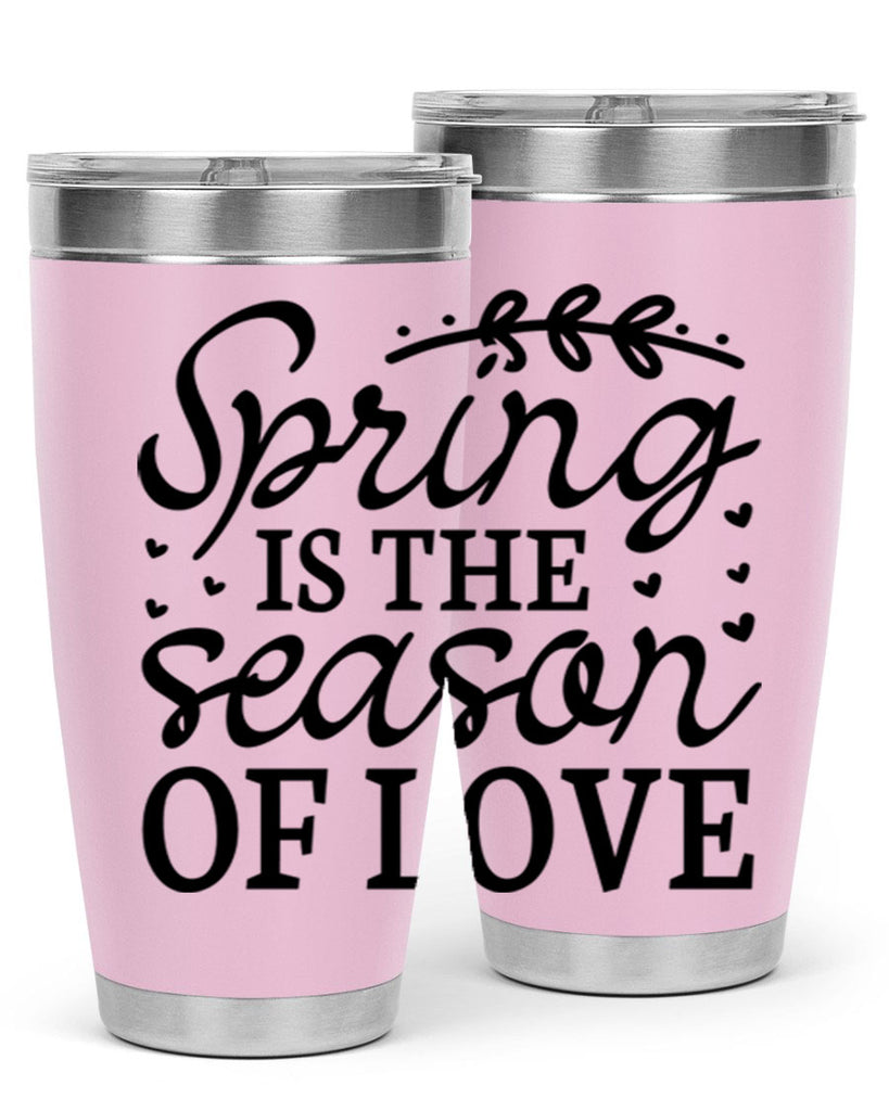 Spring is the season of 509#- spring- Tumbler