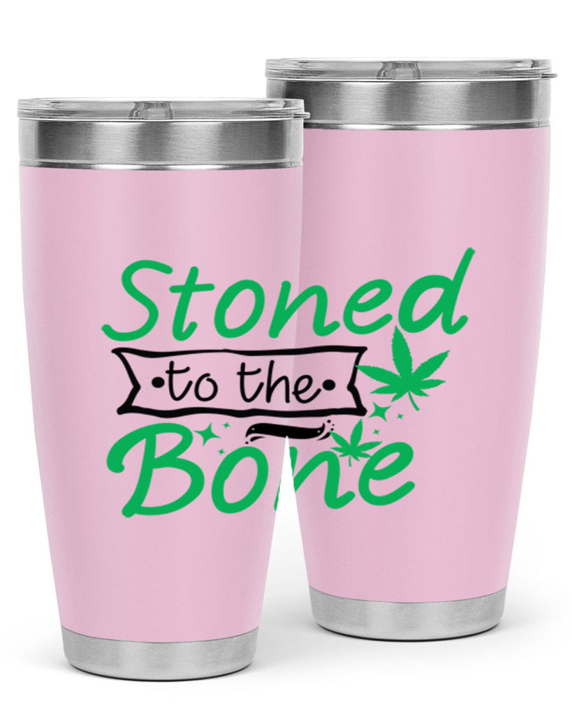 Stoned to the Bone 253#- marijuana- Tumbler