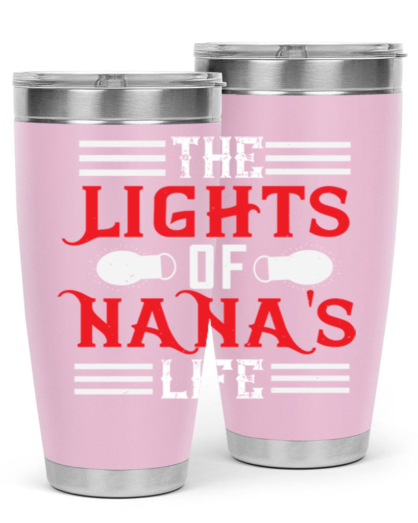 THE LIGHTS OF NANAS LIFE 98#- grandma - nana- Tumbler