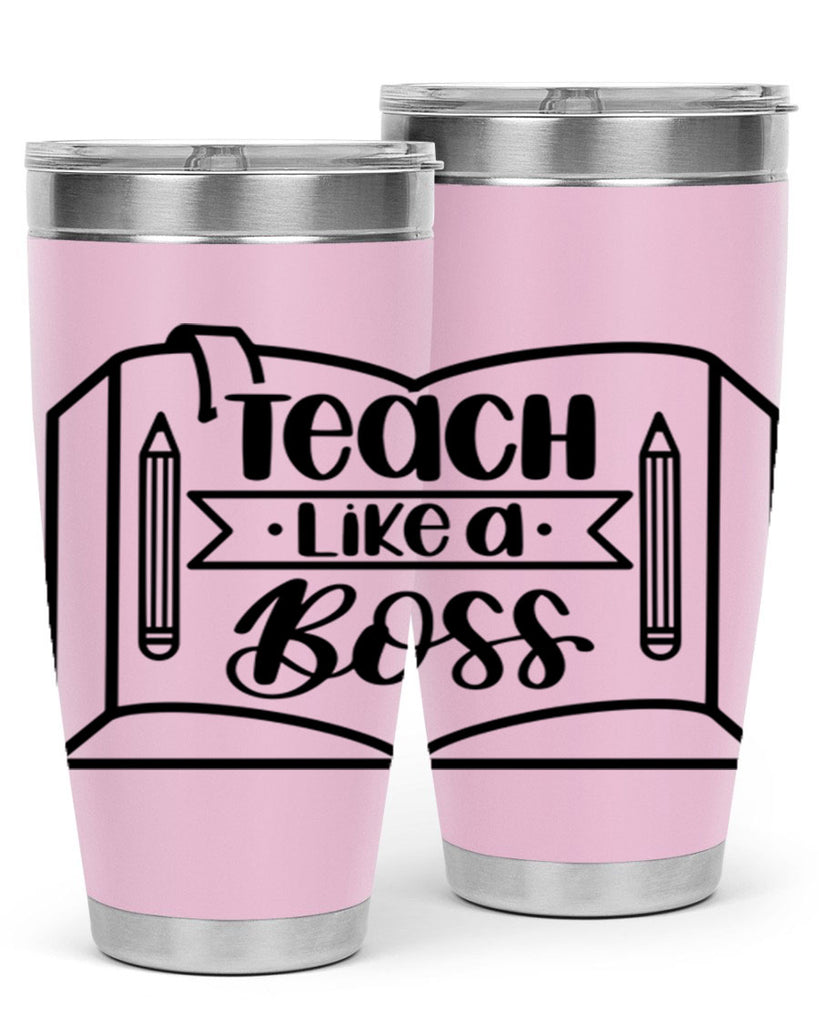 Teach Like A Boss Style 54#- teacher- tumbler