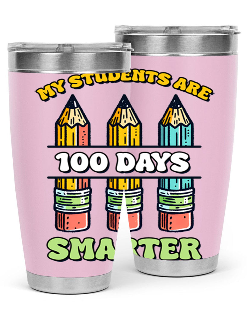 Teacher My Students Are 100 57#- 100 days of school- Tumbler