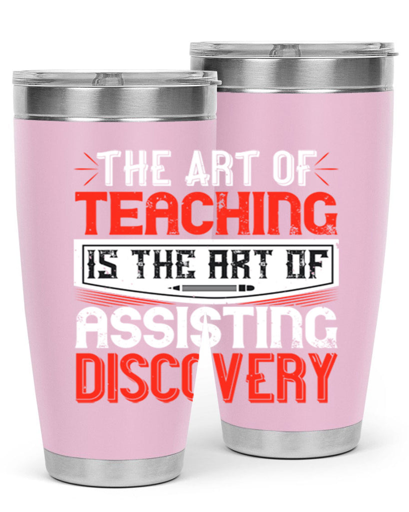 The art of teaching is the art of assisting discovery Style 6#- teacher- tumbler