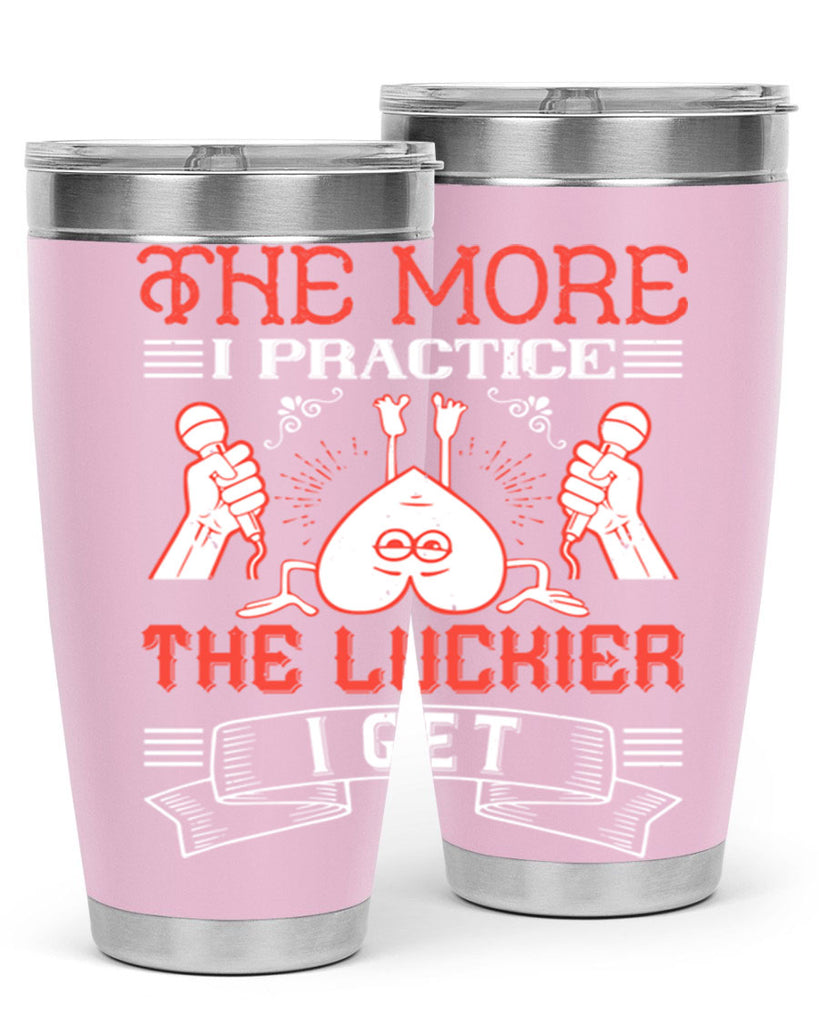 The more I practice the luckier I get Style 12#- coaching- tumbler