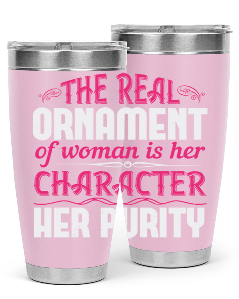 The real ornament of woman is her character her purity Style 22#- aunt- Tumbler