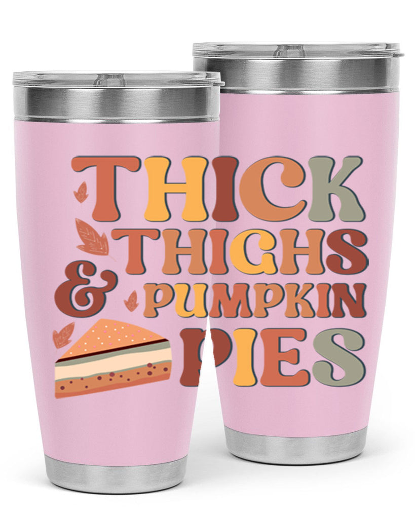 Thick Thighs And Pumpkin Pies 613#- fall- Tumbler