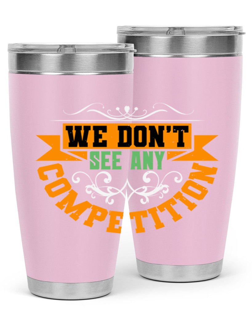 We don’t see any competition Style 29#- Best Friend- Tumbler