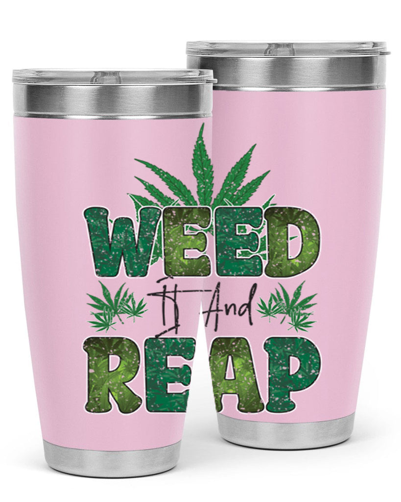 Weed It And Reap Sublimation 286#- marijuana- Tumbler