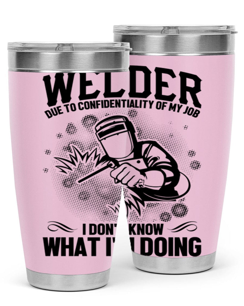 Welder due to Style 5#- welder- tumbler