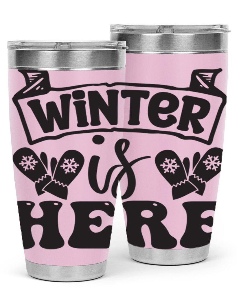 Winter is here 555#- winter- Tumbler