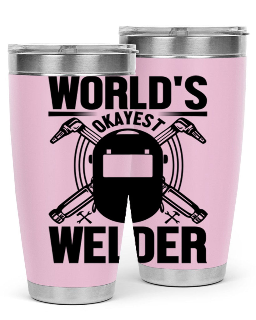 Worlds okayest Style 1#- welder- tumbler