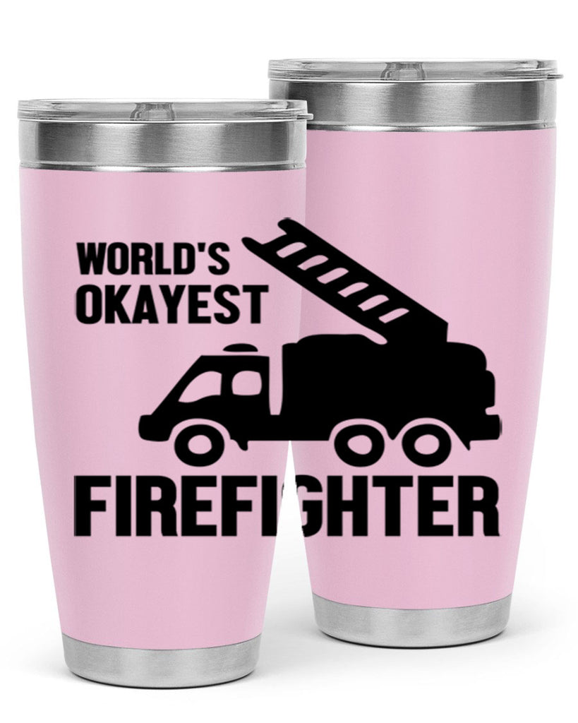 Worlds okayest Style 2#- fire fighter- tumbler
