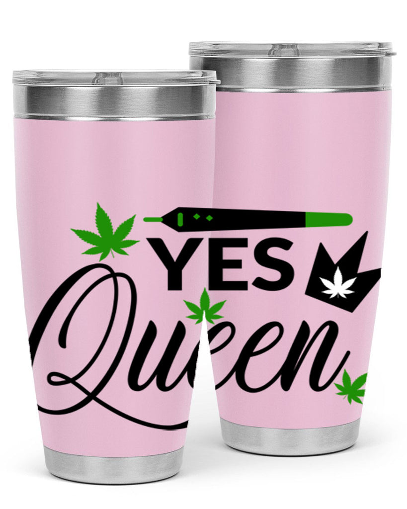 Yes Queen 307#- marijuana- Tumbler