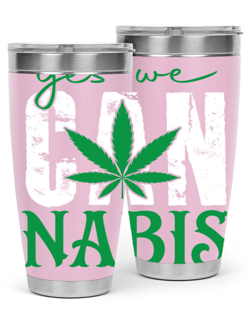 Yes we can nabis 309#- marijuana- Tumbler