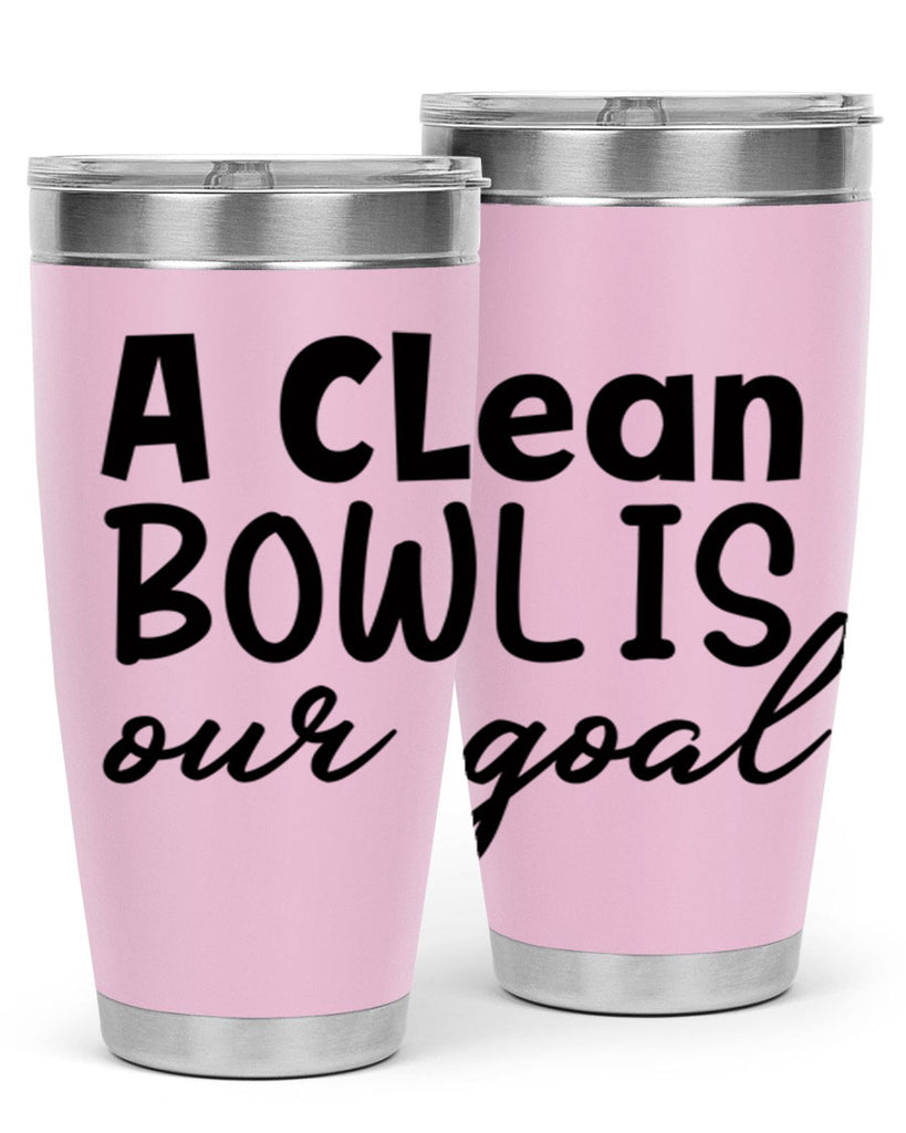 a clean bowl is our goal 93#- bathroom- Tumbler