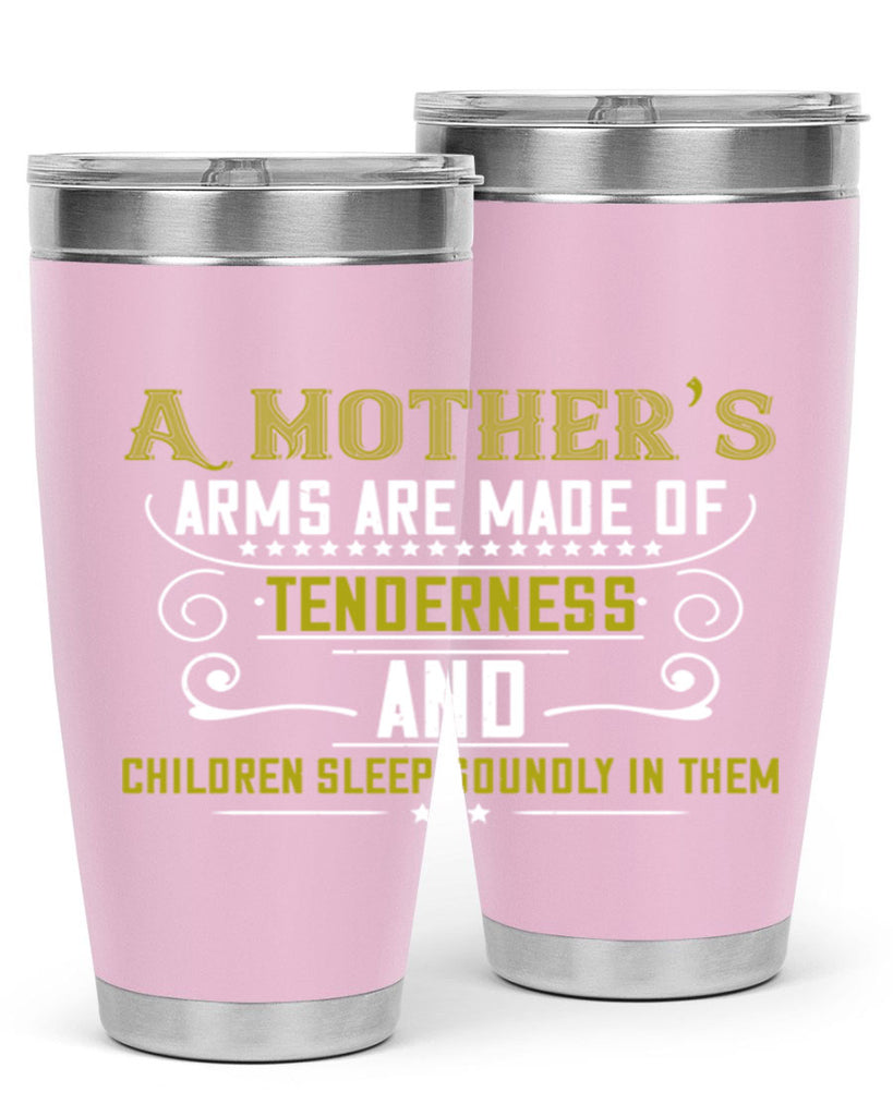 a maothers arms are made of 249#- mom- Tumbler