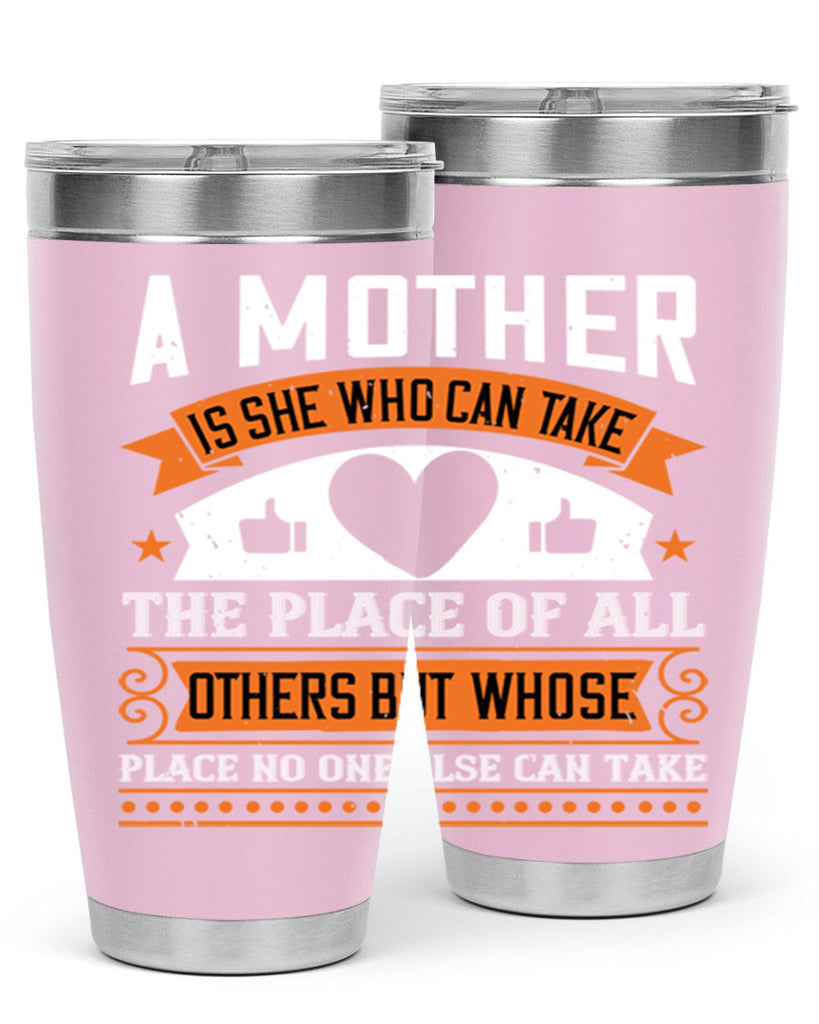 a mother is she who can 56#- mothers day- Tumbler