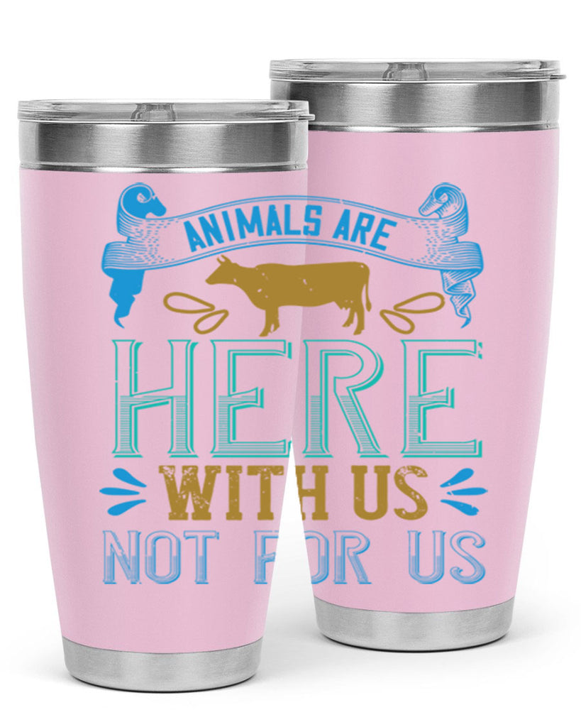 animals are here with us not for us 93#- vegan- Tumbler