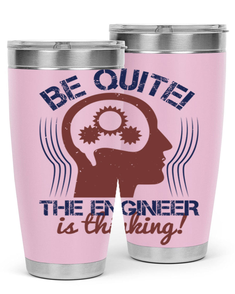 be quite the engineer is thinking Style 39#- engineer- tumbler