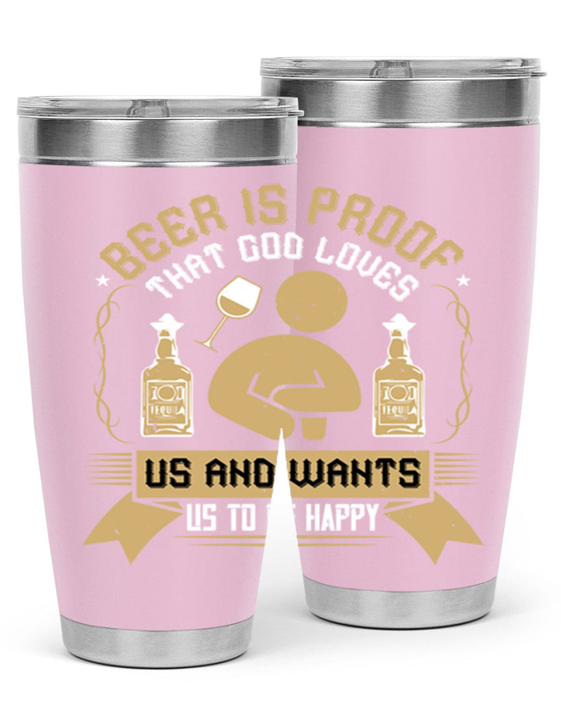 beer is proof that god loves us and wants us to be happy 23#- drinking- Tumbler