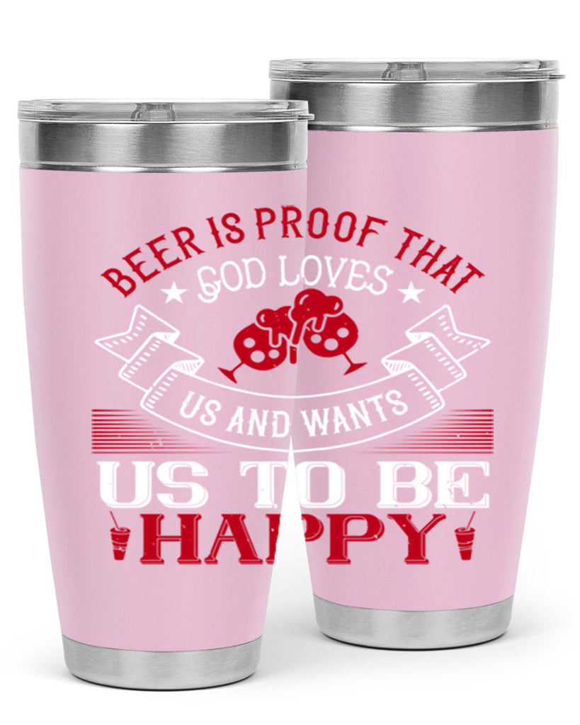 beer is proof that god loves us and wants us to be happy 34#- drinking- Tumbler