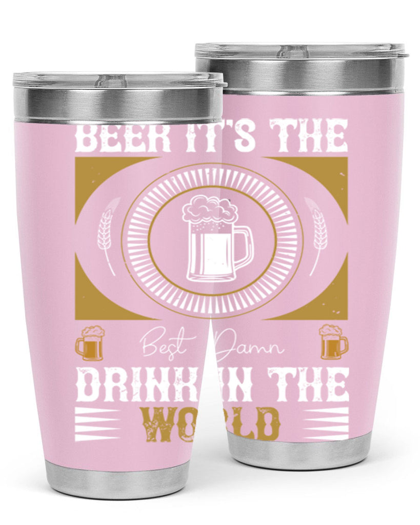 beer its the best damn drink in the world 102#- beer- Tumbler