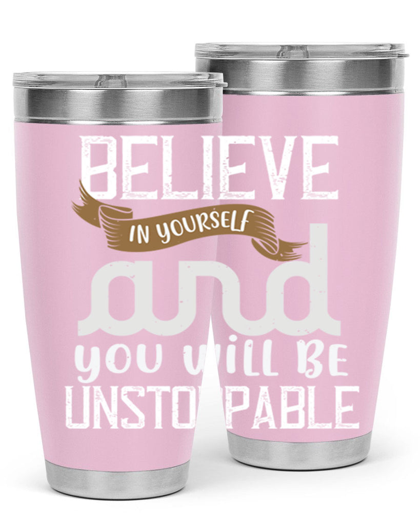 believe in yourself and you will be unstoppable 6#- cooking- Tumbler