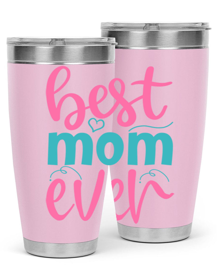 best mom ever 275#- mom- Tumbler