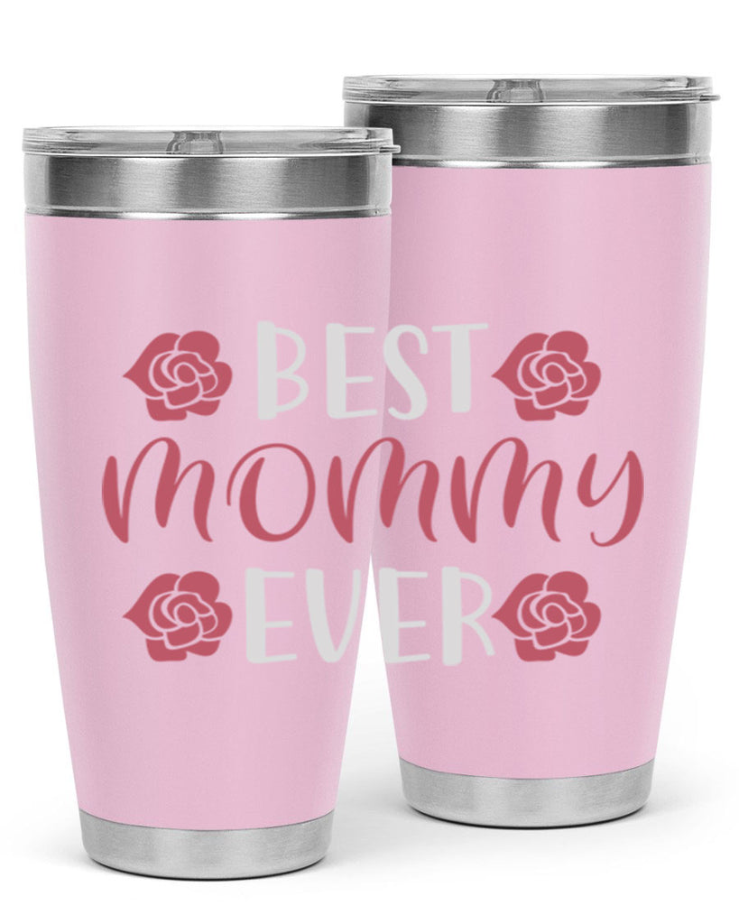 best mommy ever 200#- mom- Tumbler