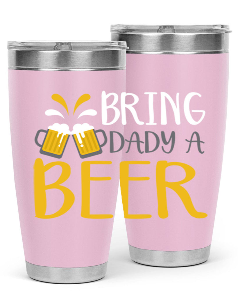 bring a dady beer 118#- beer- Tumbler