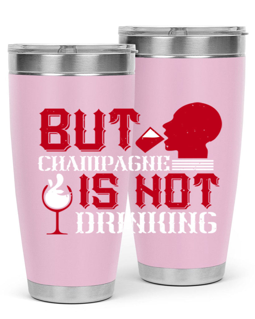 but champagne is not drinking 10#- drinking- Tumbler