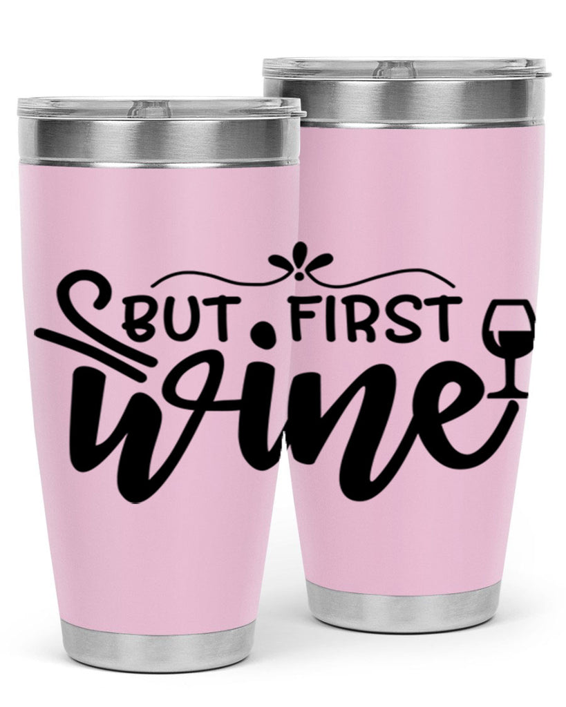 but first wine 203#- wine- Tumbler