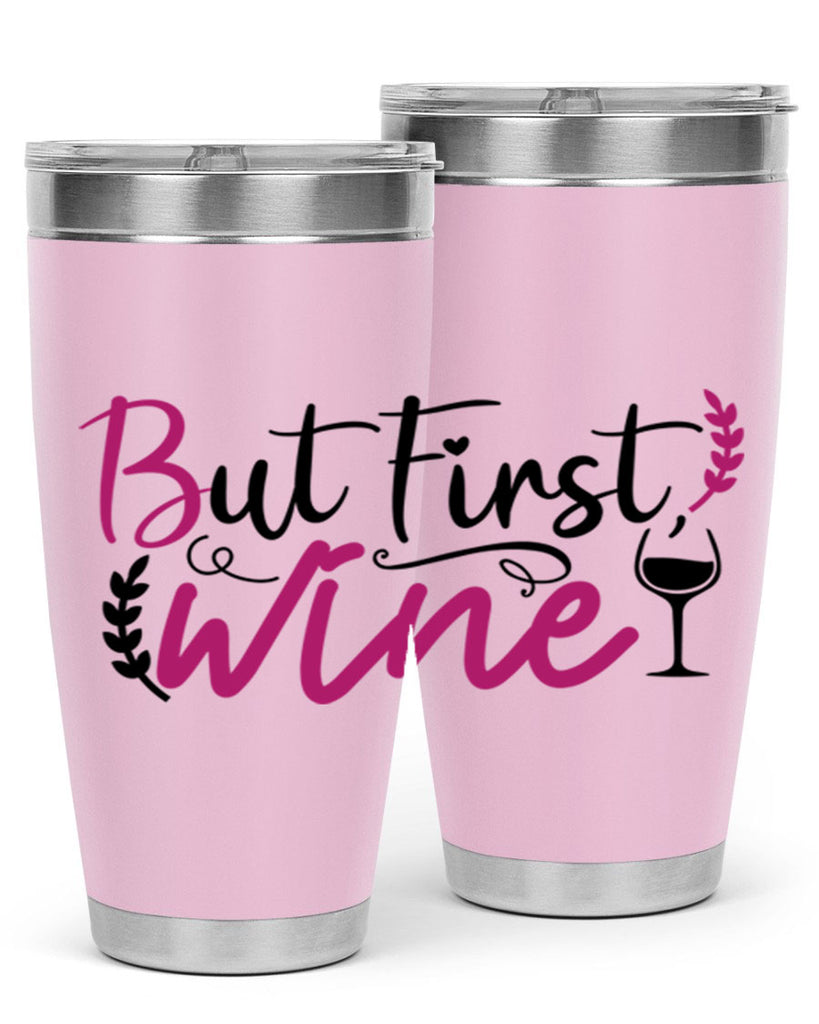 but first wine 204#- wine- Tumbler